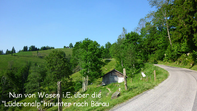 Wasen i.E., - nun über die Lüderenalp nach Bärau