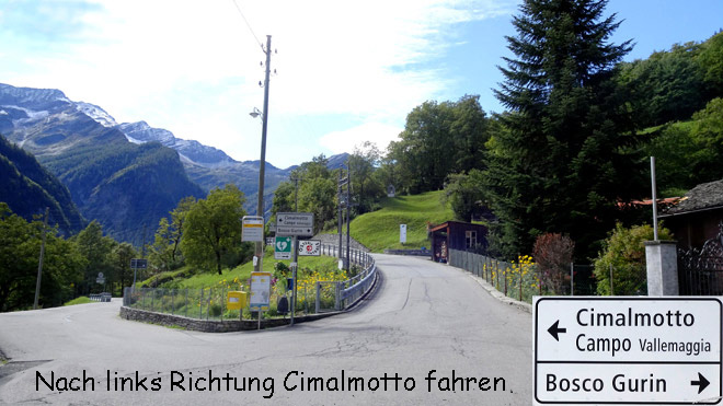 Nach links Richtung Cimalmoto fahren