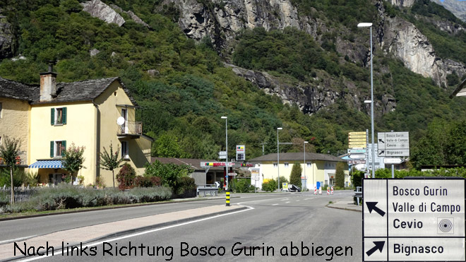 In Cevio nach links Richtung Bosco Gurin abbiegen