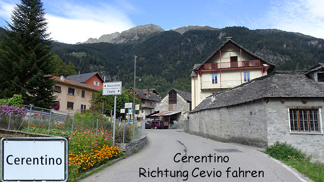 Cerentino, nach rechts, Richtung Cevio fahren