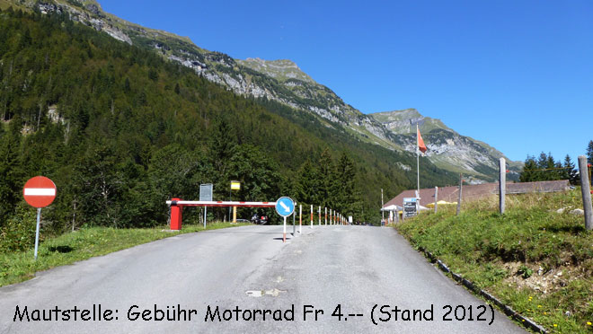 Mautstelle, Gebühr Motorrad CHF 4.-- (Stand 2012)
