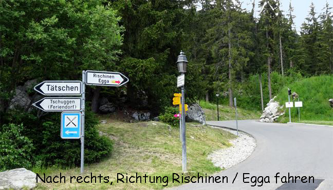 Nach rechts, Richtung Rischinen / Egga fahren