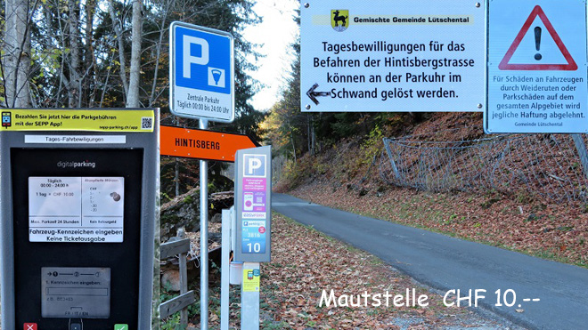 Mautstelle, aktuelle Gebühr CHF 10.--/Tag