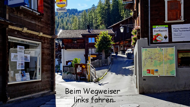 Tschiertschen, beim Wegweiser links fahren