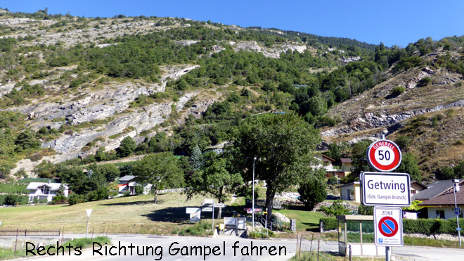 Nach rechts, Richtung Gampel fahren