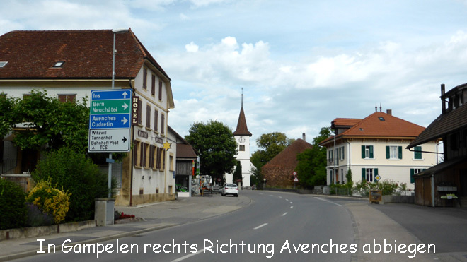In Gampelen Richtung Avenches abbiegen