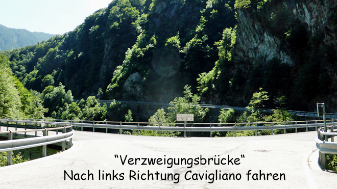 Verzweigungsbrücke, links abbiegen Richtung Cavagliano