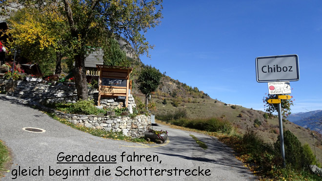 Chiboz, geradeaus fahren, gleich beginnt die Schotterstrecke