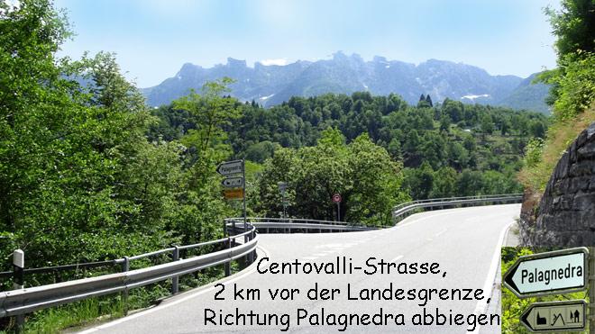 Start dieser Tour: Rund 2 km vor der Landesgrenze in Camedo, beim Wegweiser Palagnedra abbiegen