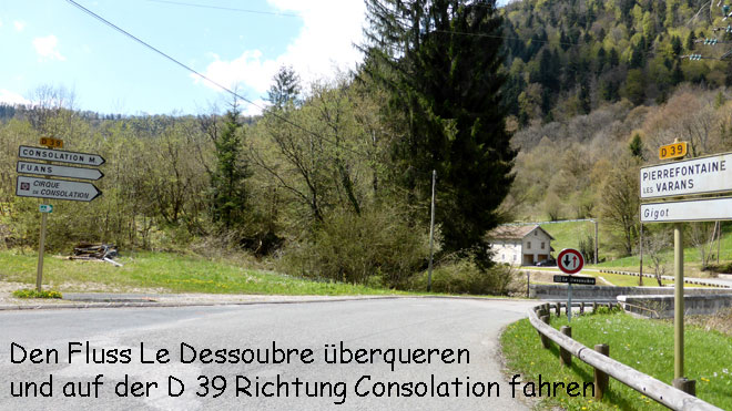 Den Fluss überqueren und auf der D39 Richtung Consolation fahren