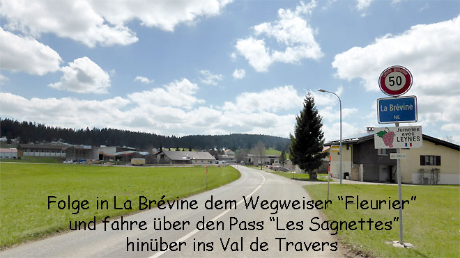 Fahre über den Les Sagnettes hinüber nach Fleurier