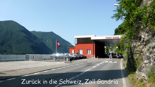 Zürück in die Schweiz, Zoll Gandria