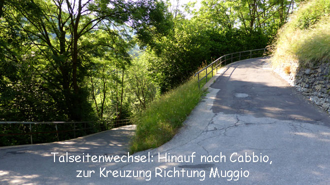 Steil und enge Kurven, Talseitenwechsel hinüber nach Cabbio