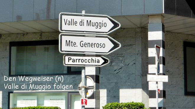 Den Wegweiswen ins Valle di Muggio folgen