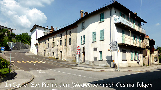 Castel San Pietro, dem Wegweiser nach Casima folgen