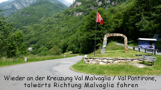 Kreuzung Val Malvaglia / Val Pontirone, talwärts Richtung Malvaglia fahren
