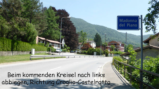 In Madonna del Piano nach links Richtung Croglio abbiegen